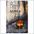 Beauty For Ashes Book Volume 1